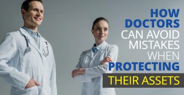 HowDoctorsAvoidMistakesProtectingTheirAssets-Doug Newborn