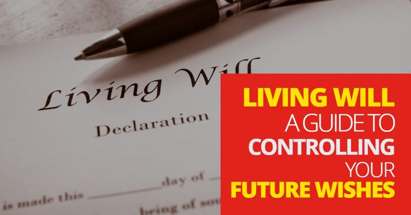 Living Will - A Guide To Controlling Your Future Wishes