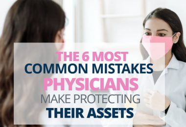 The 6 Most Common Mistakes Physicians Make Protecting Their Assets-Legacy