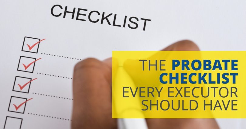THE PROBATE CHECKLIST EVERY EXECUTOR SHOULD HAVE-Doug Newborn