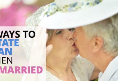 3 WAYS TO ESTATE PLAN WHEN REMARRIED-Legacy