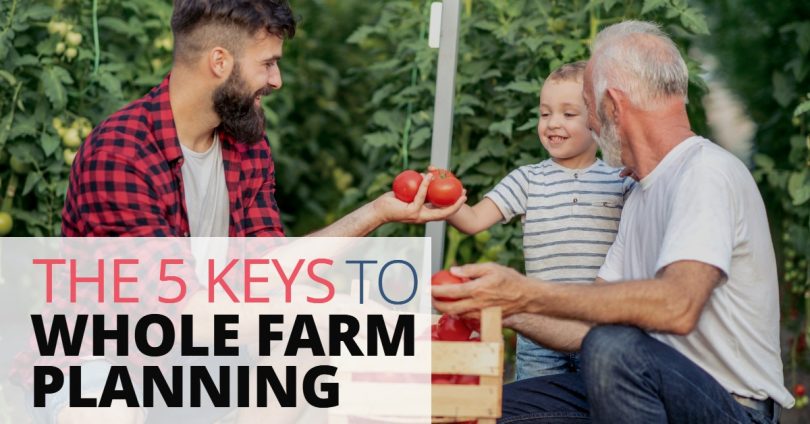 5 Keys To Whole Farm Planning-LegacyLF