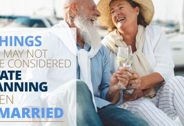 5 Things You May Not Have Considered Estate Planning When Remarried-Legacy