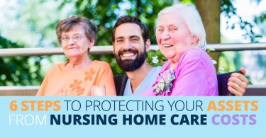 6 STEPS TO PROTECTING YOUR ASSETS FROM NURSING HOME CARE COSTS_6 STEPS TO PROTECTING YOUR ASSETS FROM NURSING HOME CARE COSTS-Legacy