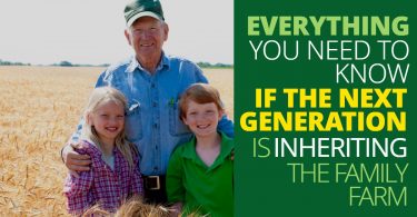 EVERYTHING YOU NEED TO KNOW, IF THE NEXT GENERATION IS INHERITING THE FAMILY FARM-LegacyLF