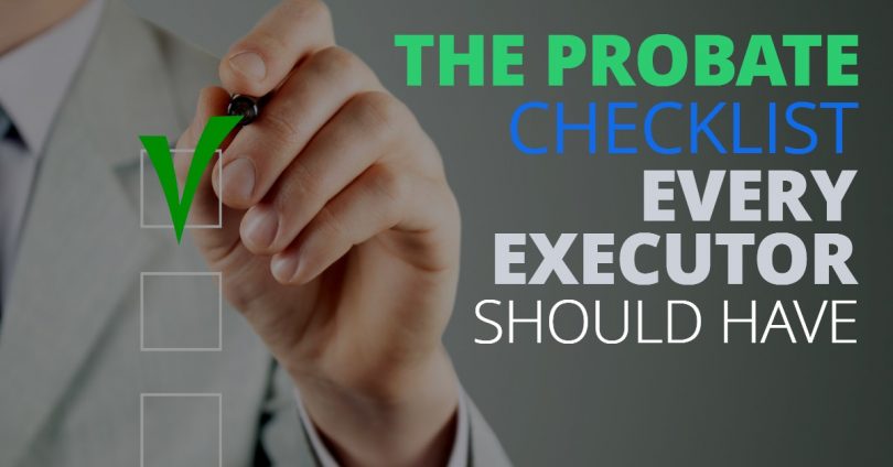 Probate Checklist Every Executor Should Have-Legacy