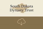 South Dakota Dynasty Trust v2
