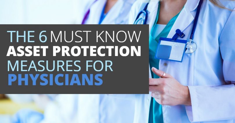 THE 6 MUST KNOW ASSET PROTECTION MEASURES FOR PHYSICIANS-Legacy