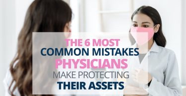 The 6 Most Common Mistakes Physicians Make Protecting Their Assets-Legacy